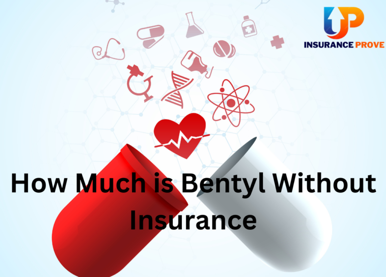How Much is Bentyl Without Insurance