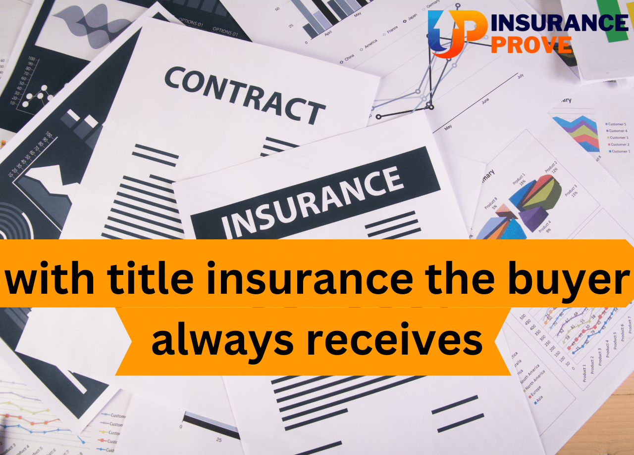 with title insurance the buyer always receives