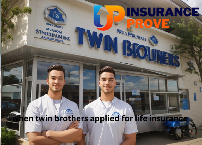 when twin brothers applied for life insurance 
