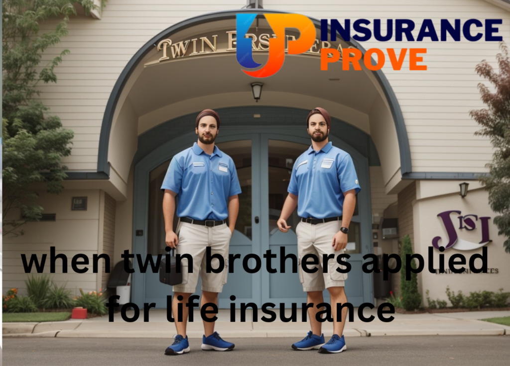 Insights into when twin brothers applied for life insurance 