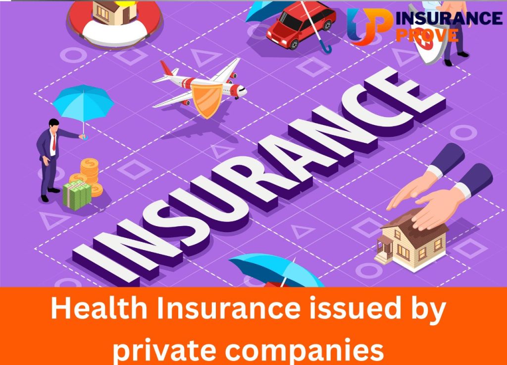 what is Health Insurance issued by private companies