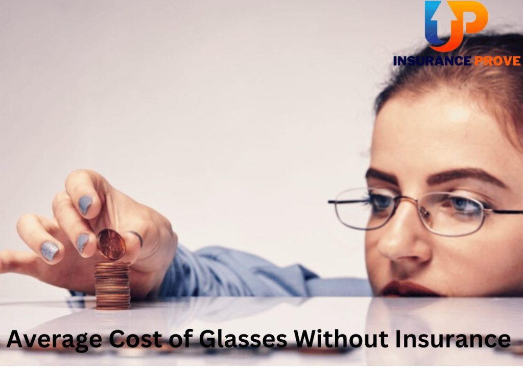 How much average cost of glasses without insurance 