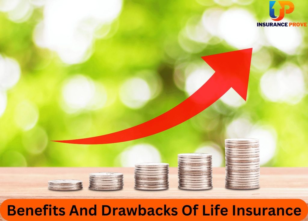 Benefits And Drawbacks Of Life Insurance