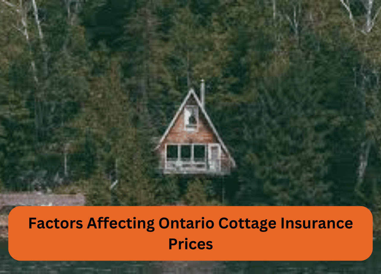 Factors Affecting Ontario Cottage Insurance Prices